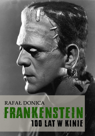 Frankenstein 100 lat w kinie Rafa Donica - okadka ebooka