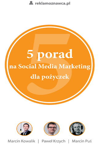 5 porad na Social Media Marketing dla pożyczek