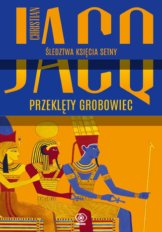 Śledztwa księcia Setny (Tom 1). Przeklęty grobowiec
