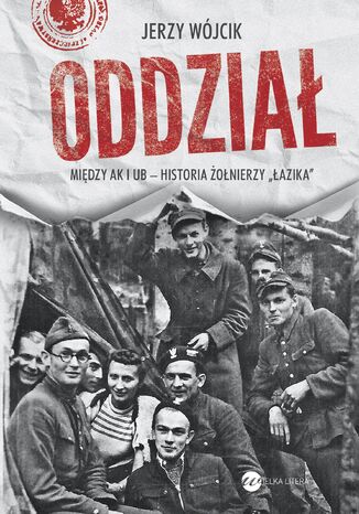 Oddzia. Midzy AK i UB - historia onierzy 'azika' Jerzy Wjcik - okadka audiobooks CD