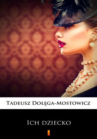 Ich dziecko Tadeusz Doga-Mostowicz - okadka audiobooka MP3