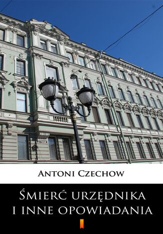 Śmierć urzędnika i inne opowiadania Antoni Czechow - okładka audiobooka MP3