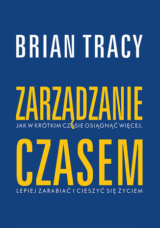 Zarządzanie czasem Brian Tracy - okładka książki