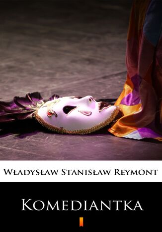 Komediantka Wadysaw Stanisaw Reymont - okadka ebooka