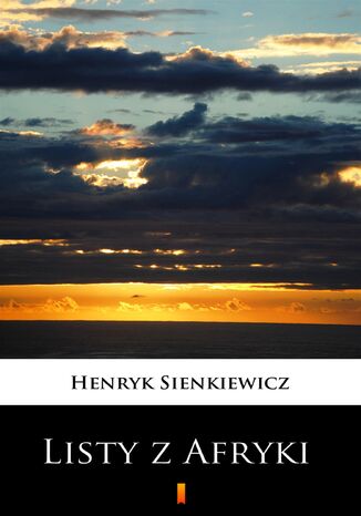 Listy z Afryki Henryk Sienkiewicz - okładka książki