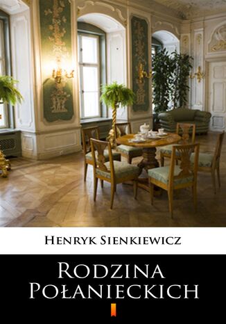 Rodzina Poanieckich Henryk Sienkiewicz - okadka ebooka