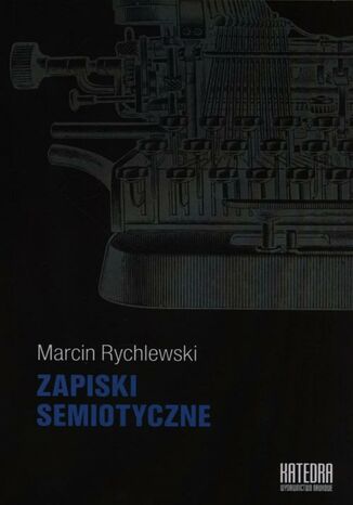 Zapiski semiotyczne Marcin Rychlewski - okadka ebooka