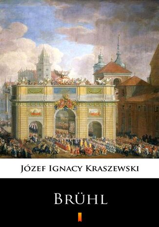 Trylogia Saska (tom 2). Brhl. Powie historyczna z XVIII wieku Jzef Ignacy Kraszewski - okadka audiobooks CD
