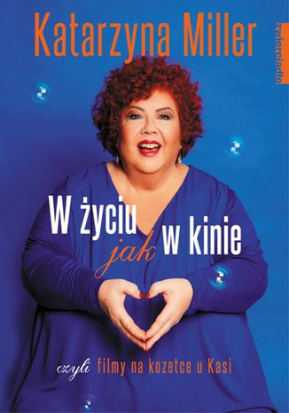 W życiu jak w kinie. Filmy na kozetce u Kasi