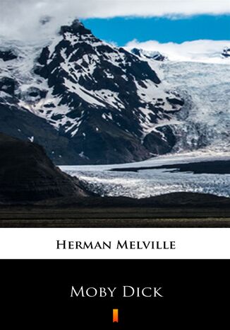 Moby Dick. or The Whale Herman Melville - okadka ebooka