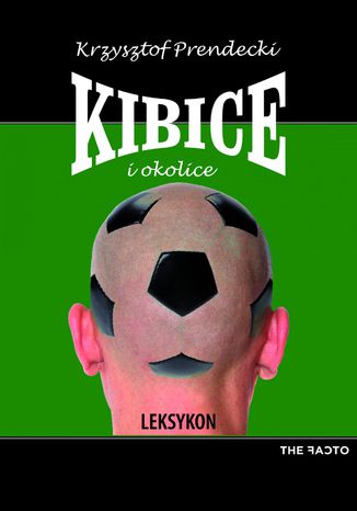Kibice i okolice. Leksykon Krzysztof Prendecki - okadka ebooka