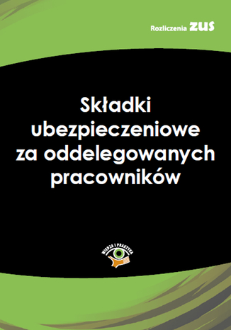 Składki ubezpieczeniowe za oddelegowanych pracowników