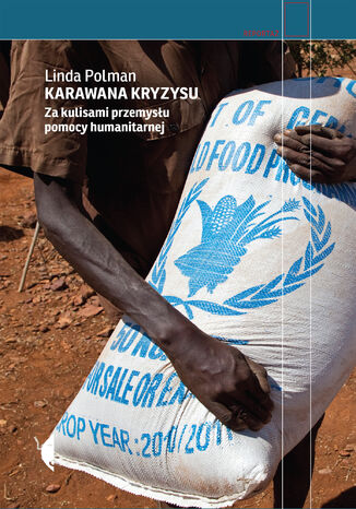 Okładka książki Karawana kryzysu. Za kulisami przemysłu pomocy humanitarnej