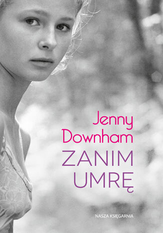 Zanim umr Jenny Downham - okadka audiobooka MP3
