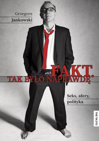 Fakt. Tak było naprawdę