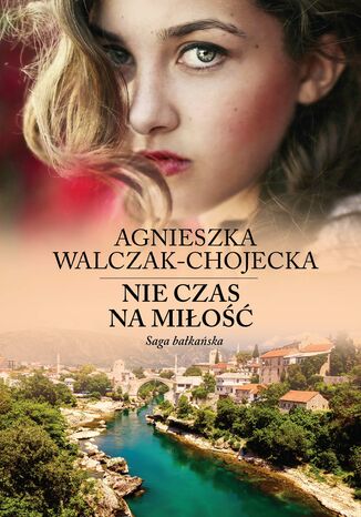 Saga bałkańska (Tom 1). Nie czas na miłość