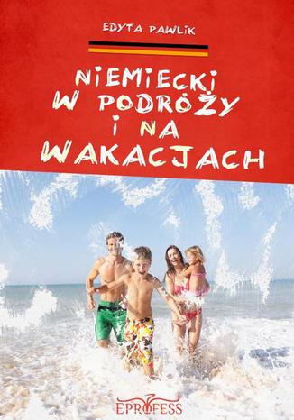 Niemiecki w Podry i na Wakacjach Edyta Pawlik - okadka audiobooka MP3