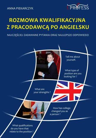 Rozmowa Kwalifikacyjna z Pracodawcą Po Angielsku Anna Piekarczyk - okładka audiobooka MP3