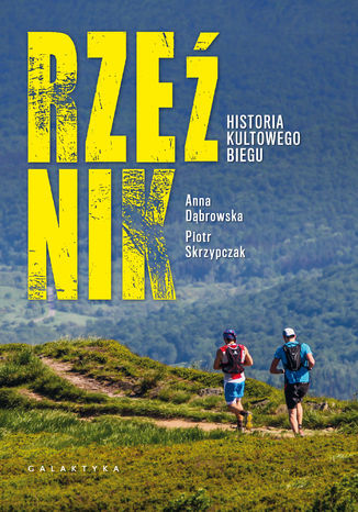 Rze�nik. Historia kultowego biegu Anna D�browska, Piotr Skrzypczak - ok�adka audiobooka MP3