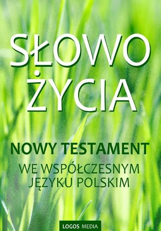 Sowo ycia. Nowy Testament we wspczesnym jzyku polskim Biblica - okadka audiobooka MP3