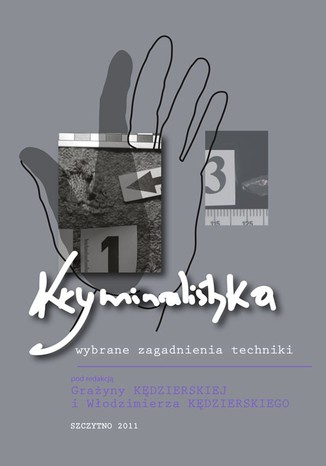 Kryminalistyka: wybrane zagadnienia techniki Grayna Kdzierska, Wodzimierz Kdzierski - okadka ebooka