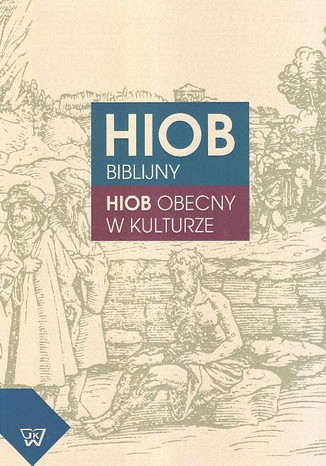 Hiob biblijny. Hiob obecny w kulturze Piotr Mitzner, Anna Szczepan-Wojnarska - okadka ebooka