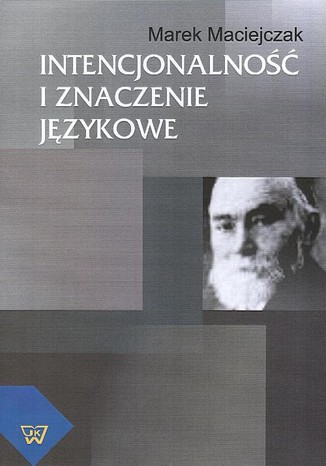 Intencjonalno i znaczenie jzykowe Marek Maciejczak - okadka ebooka