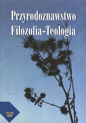 Okładka: Przyrodoznawstwo - Filozofia - Teologia