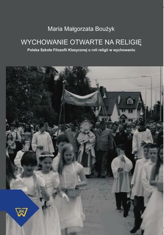 Okładka książki/ebooka Wychowanie otwarte na religię