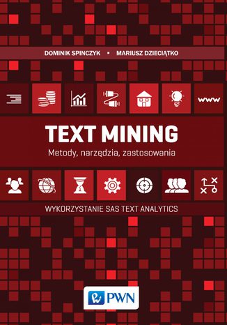 Text Mining: metody, narzędzia i zastosowania. Wykorzystanie SAS Text Analytics Mariusz Dzieciątko, Dominik Spinczyk - okładka audiobooks CD