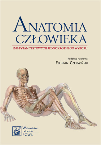 Anatomia czowieka. 1200 pyta testowych jednokrotnego wyboru Florian Czerwiski - okadka ebooka