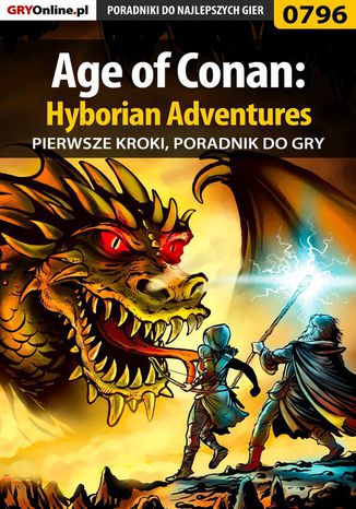 Okładka:Age of Conan: Hyborian Adventures - pierwsze kroki - poradnik do gry 