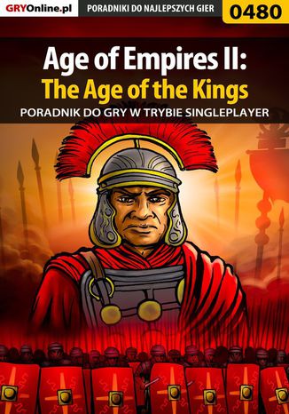 Okładka:Age of Empires II: The Age of the Kings - Single Player - poradnik do gry 