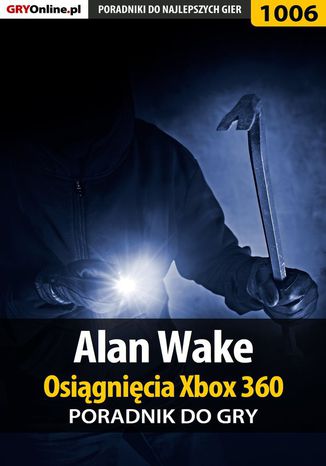 Alan Wake - Osignicia - poradnik do gry Maciej Jaowiec - okadka ebooka