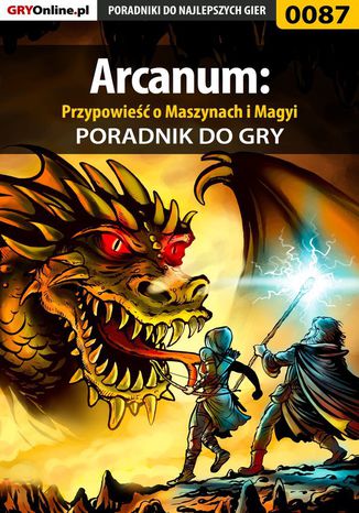 Okładka:Arcanum: Przypowieść o Maszynach i Magyi - poradnik do gry 