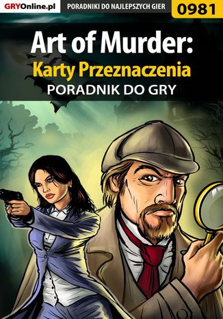 Art of Murder: Karty Przeznaczenia - poradnik do gry