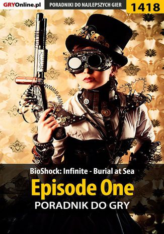 BioShock: Infinite - Burial at Sea - Episode One - poradnik do gry Patrick 