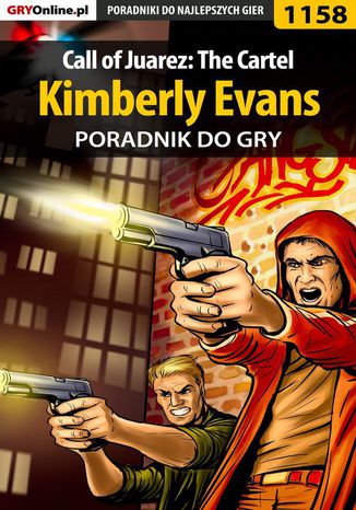 Call of Juarez: The Cartel - Kimberly Evans - poradnik do gry