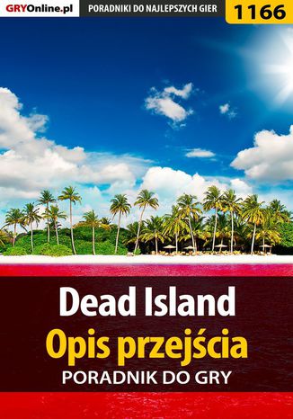 Dead Island - opis przejcia - poradnik do gry Artur 