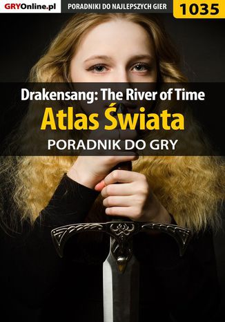 Okładka:Drakensang: The River of Time - atlas świata - poradnik do gry 