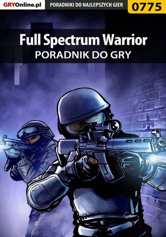 Full Spectrum Warrior - poradnik do gry
