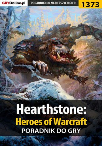 Hearthstone: Heroes of Warcraft - poradnik do gry