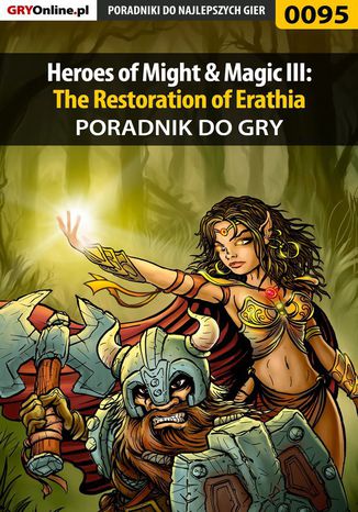 Heroes of Might Magic III: The Restoration of Erathia - poradnik do gry