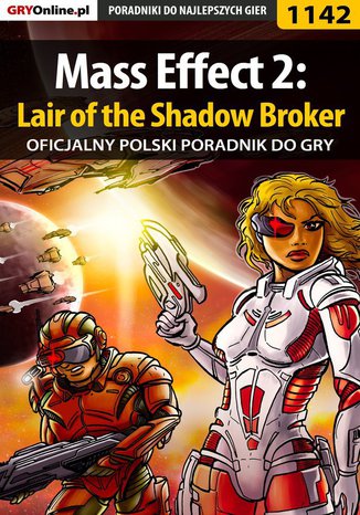 Mass Effect 2: Lair of the Shadow Broker - poradnik do gry