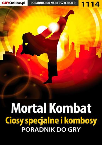 Okładka:Mortal Kombat - ciosy specjalne i kombosy - poradnik do gry 
