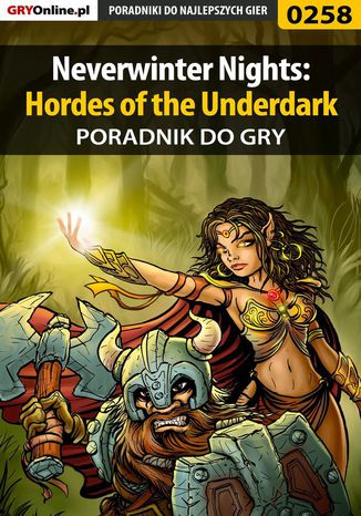 Neverwinter Nights: Hordes of the Underdark - poradnik do gry