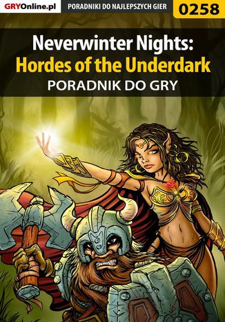Neverwinter Nights: Hordes of the Underdark - poradnik do gry Piotr 