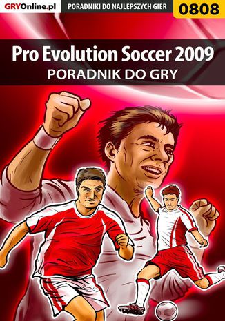 Pro Evolution Soccer 2009 - poradnik do gry