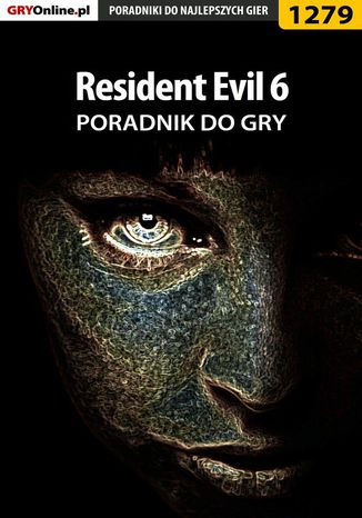 Okładka:Resident Evil 6 - poradnik do gry 
