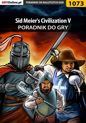 Sid Meier's Civilization V - poradnik do gry Maciej 